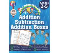 Daily Math Challenge: Addition Boxes Workbooks for grade 2-5: Timed Math Tests: 275 Fun Problems, Homeschool Ready, 69 Days of Workbooks, With Answers (Daily Math Challenge Series)