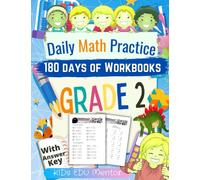 Daily Math Practice Workbook Grade 2 : 180 Days of Math for Schools and Homes: Addition, Subtraction, Counting, Number Concepts, Telling Time and More, 225 pgs