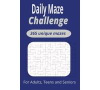 Daily Maze Challenge 365 Unique Mazes: Daily Maze Challenge: Daily Maze Challenge 365 Unique Mazes with Easy to Read Print | For Adults, Teens and Seniors | Gift for Vacations, Holidays and Relaxation