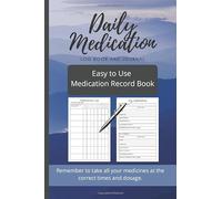 Daily Medication Log Book and Journal: Easy to Use Medication Record Book. This Journal will help you take all your medications at the correct times ... Record details about each medicine you take.