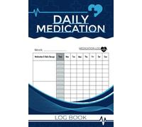Daily Medication Log boon: Track Your Daily Medications, Dosage, and Health Notes - Ideal for Seniors, Caregivers, and Chronic Illness Management