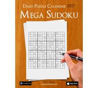 Daily Mega Sudoku 16x16 Puzzle Calendar 2017 (Daily Puzzle Calendar 2017)