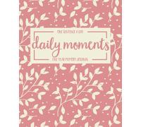 Daily Moments: One Sentence a Day Five Year Memory Journal