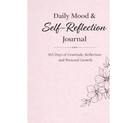 Daily Mood & Self Reflection Journal: 365 Days of Gratitude and Emotional Awareness