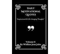 Daily Motivational Quotes: Inspirational & life-changing thoughts, Volume 6