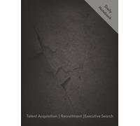 Daily Notebook for Talent Acquisition, Recruitment, and Executive Search: Talent Acquisition | Recruitment | Executive Search