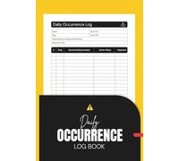 Daily Occurrence Log Book: Track Daily Events, Activities, and Incidents for Work, Security, or Personal Records