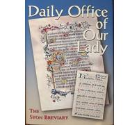 Daily Office of Our Lady: The Syon Breviary