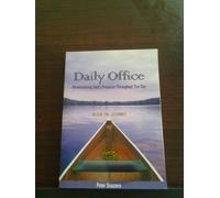 Daily Office- Remembering God's Presence Throughout The Day: Begin The Journey