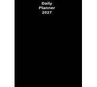 Daily Planner 2027: One Page Per Day from January to December 2027 | Includes Holidays, Inspirational Quotes and Vision Board