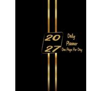Daily planner 2027 one page per day: January to December 2027 | Includes Holidays, Inspirational Quotes and Vision Board | Flowers Black