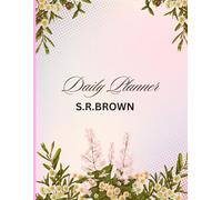 Daily Planner 365 Pages - Daily Organizer & Productivity Journal for Goal Setting and Time Management: Includes Daily, Weekly & Monthly Planning Pages for Busy Professionals, Students & Entrepreneurs