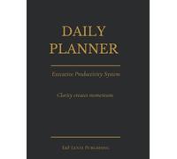 Daily Planner: Executive Productivity System (Intentional Productivity Planners)