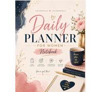 Daily Planner for Women, Plan your day. Clear your mind. Make space for what matters.: A Beautiful Lined Notebook for Daily Planning, Notes, Ideas, Goals, and Personal Organization
