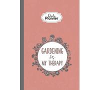 Daily Planner Journal: Gardening Is My Therapy Retirement Plan Gardener Plant Lover, 6x9 in, 100 Pages Undated Planner 15.24x22.86 cm Personal Organizer
