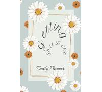 Daily Planner Journal Getting Shit Done 6x9 lined: Daily Planner