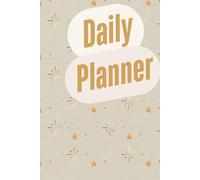 Daily Planner Notebook: 120 Pages for Organizing Your Day - 6x9 Inches, Simple and Stylish Design for Productivity and Goal Setting: Perfect for Daily ... - Stay Organized and Achieve Your Goals!