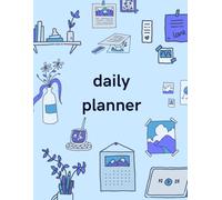 Daily Planner: Organize Your Life One Day at a Time: 108 Undated Daily Planning Pages | Time Blocking, Priorities, To-Do Lists, and Notes | Large Format 8.5 x 11 inches