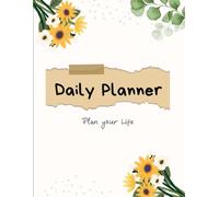 Daily Planner - Plan Your Life: 365 Undated Daily Planning Pages | Organize Your Day from Sunday to Saturday | Perfect for Personal, Work, Study & Goal Tracking