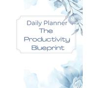 Daily Planner .The Productivity Blueprint: Inspirational Notebook,Positive Affirmation and Motivational Quotes Journal to Write In,Squared Notebook