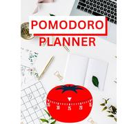 Daily Pomodoro Technique Journal: 120 Pages Daily Planner - Improve Your Focus Level with this Workbook - Organize Your Tasks Better for Optimum Results - Manage Daily Goals for Higher Efficiency