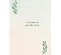 Daily prayer and gratitude journal: Guided prompt notebook for women and teens