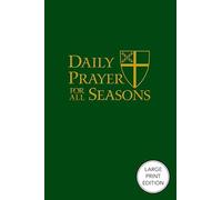 Daily Prayer for All Seasons (Large Print Edition)