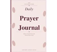 Daily Prayer Journal: A 30-Day Guided Journey for Healing, Peace & Spiritual Growth