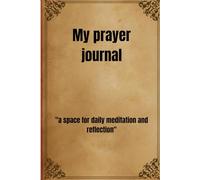 Daily Prayer Journal with Bible Verses: A 100-Day Guided Devotional with Scripture, Reflection, and Prayer Requests