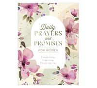 Daily Prayers and Promises for Women: Comforting. Inspiring. Encouraging.