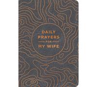 Daily Prayers for My Wife: A 90-Day Prayer Devotional (Devotions to Sustain and Strengthen Your Marriage) - The Perfect Gift for Christian Men
