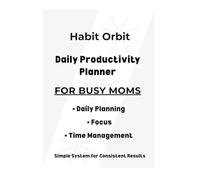 Daily Productivity Planner for Busy Moms: Simple Daily Planning, Focus & Time Management System