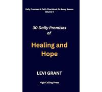 Daily Promises of Healing and Hope: 5 (Daily Promises: A Faith Checkbook for Every Season)