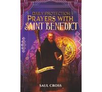 Daily Protection Prayers with Saint Benedict