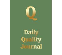 Daily Quality Journal - Daily Huddle & Leadership Briefing Premium Planner for Professionals (Green Edition): Track KPIs, RCA, CAPA | 90-Day Quality ... | Boost Quality Culture | Motivational Quotes