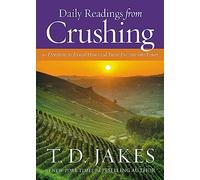 Daily Readings from Crushing (Devotional): 90 Devotions to Reveal How God Turns Pressure into Power