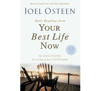 Daily Readings from Your Best Life Now: 90 Devotions for Living at Your Full Potential