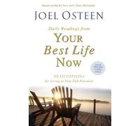 Daily Readings From Your Best Life Now: 90 Devotions For Living at Your Full Potential