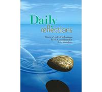 Daily Reflections: A Book of Reflections by A.A. Members for A.A. Members