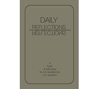 Daily Reflections: A Book of Reflections by A.A. Members for A.A. Members