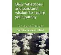 Daily reflections and scriptural wisdom to inspire your journey: 30-day devotionals