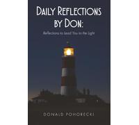 Daily Reflections by Don: Reflections to Lead You to the Light