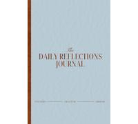 Daily Reflections Journal: A Guide to Morning Intentions & Evening Gratitude