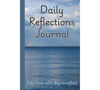 Daily Reflections Journal, Take time each day to reflect