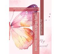 Daily Reflections Journal: Write, Plan, and Stay Inspired Every Day