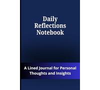 Daily Reflections Notebook: A Lined Journal for Personal Thoughts and Insights