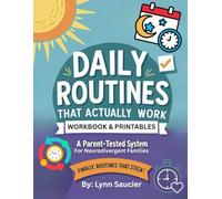 Daily Routines That Actually Work: A Parent-Tested System for Neurodivergent Families: Workbook & Printables (From One Mother To Another: A Parent-Tested System for Neurodivergent Families)
