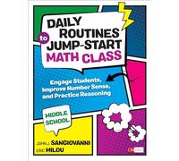 Daily Routines to Jump-Start Math Class, Middle School: Engage Students, Improve Number Sense, and Practice Reasoning (Corwin Mathematics Series)