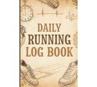 Daily Running Log Book | Fitness & Mileage Tracker Journal for Runners with vintage style cover | 6x9, 120 Pages