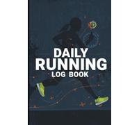 Daily Running Log Book | Workout & Mileage Tracker Journal for Runners | 6x9, 120 Pages